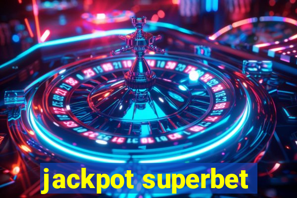 jackpot superbet